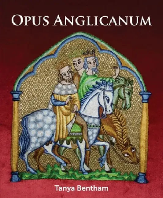 Buy Opus Anglicanum (English, Tanya Bentham) — BookShops.in