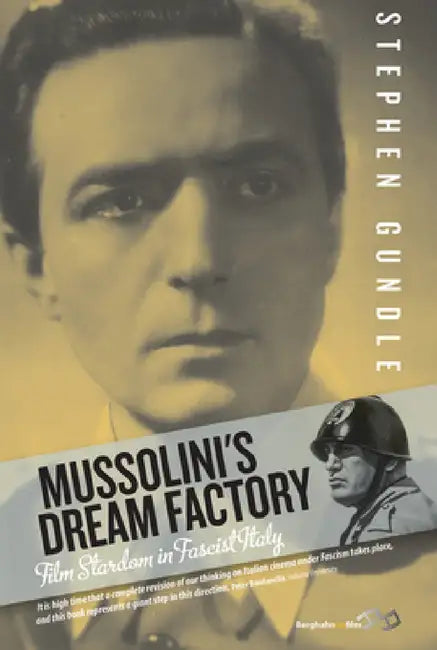 Buy Mussolini's Dream Factory (English, Stephen Gundle) — BookShops.in