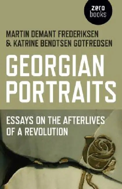 Buy Georgian Portraits (English, Martin Demant Frederiksen | Katrine Bendtsen Gotfredsen) — BookShops.in