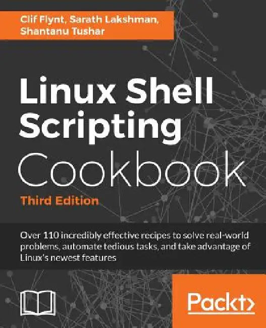 Buy Linux Shell Scripting Cookbook, Third Edition (English, Clif Flynt | Sarath Lakshman | Shantanu Tushar) — BookShops.in