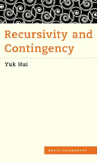 Buy Recursivity and Contingency (English, Yuk Hui) — BookShops.in