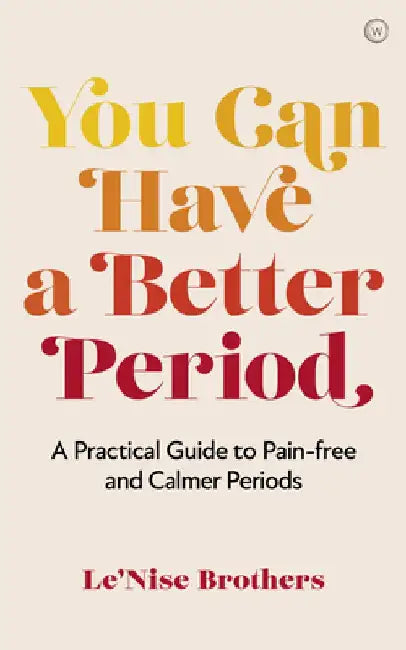 Buy You Can Have a Better Period (English, Le'nise Brothers) — BookShops.in