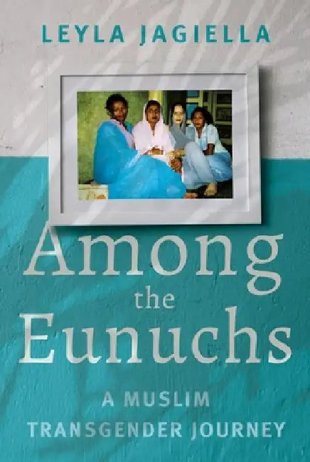 Buy Among the Eunuchs (English, Leyla Jagiella) — BookShops.in