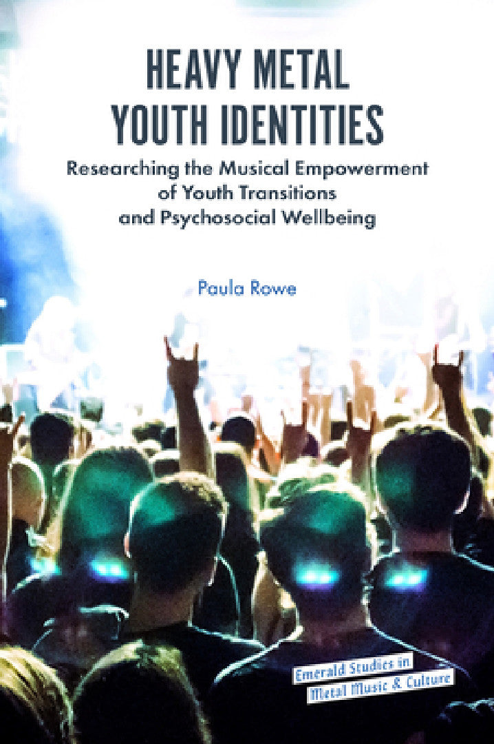 Buy Heavy Metal Youth Identities (English, Paula Rowe) — BookShops.in