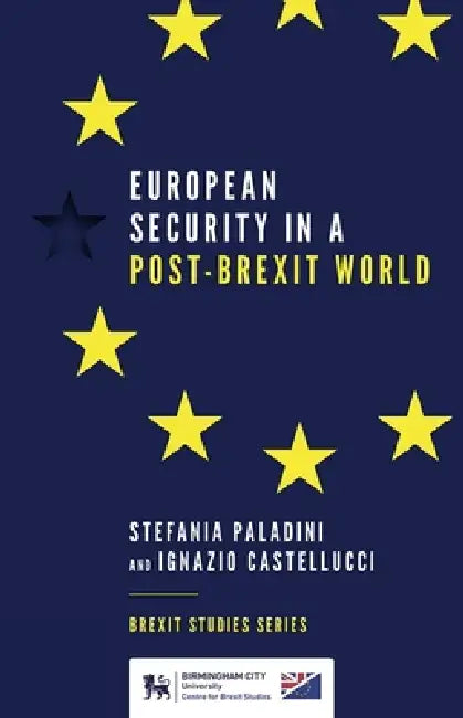 Buy European Security in a Post-Brexit World (English, Stefania Paladini | Ignazio Castellucci) — BookShops.in