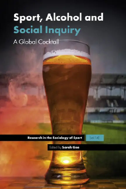 Buy Sport, Alcohol and Social Inquiry (English, Sarah Gee) — BookShops.in