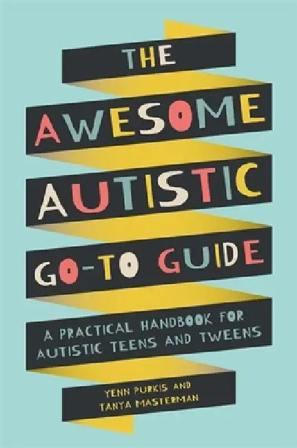Buy The Awesome Autistic Go-To Guide (English, Yenn Purkis) — BookShops.in