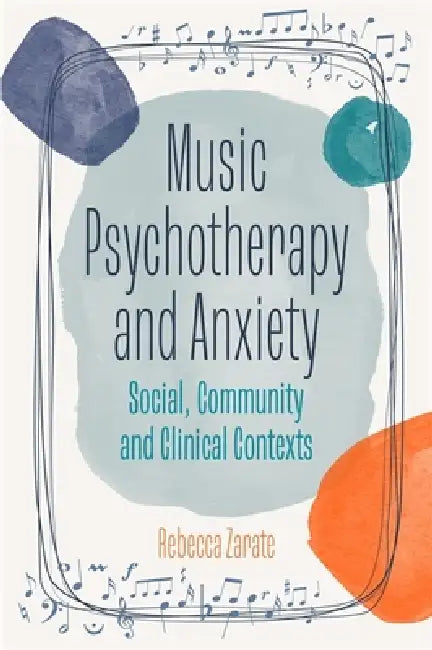 Buy Music Psychotherapy and Anxiety (English, Rebecca Zarate) — BookShops.in
