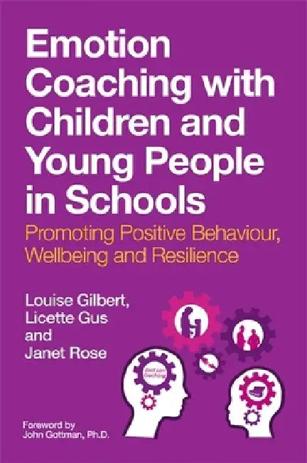 Buy Emotion Coaching with Children and Young People in Schools (English, Louise Gilbert) — BookShops.in