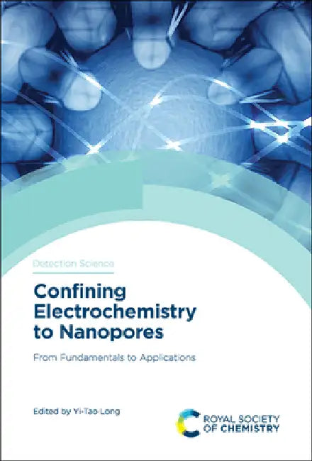Buy Confining Electrochemistry to Nanopores (English, Yi-Tao Long) β BookShops.in