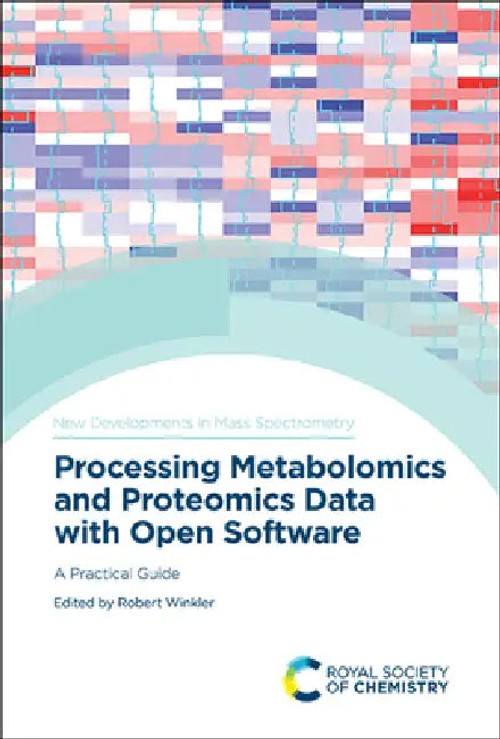 Processing Metabolomics and Proteomics Data with Open Software by Robert Winkler view 2