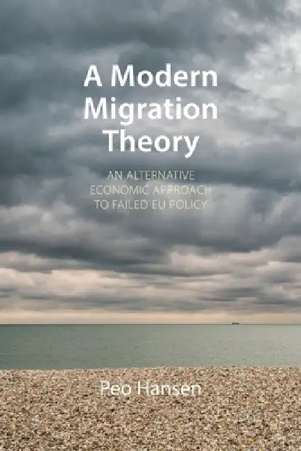 Buy A Modern Migration Theory (English, Peo Hansen) — BookShops.in