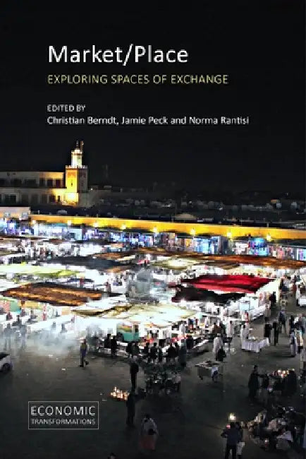Buy Market/Place (English, Christian Berndt | Jamie Peck | Norma Rantisi) — BookShops.in