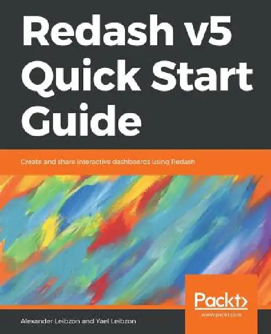 Buy Redash v5 Quick Start Guide (English, Alexander Leibzon | Yael Leibzon) — BookShops.in
