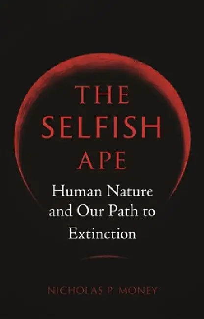 Buy The Selfish Ape (English, Nicholas P. Money) — BookShops.in