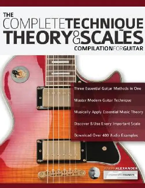 Buy The Complete Technique, Theory and Scales Compilation for Guitar (English, Joseph Alexander | Tim Pettingale) — BookShops.in