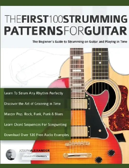Buy The First 100 Strumming Patterns for Guitar (English, Joseph Alexander | Tim Pettingale) — BookShops.in