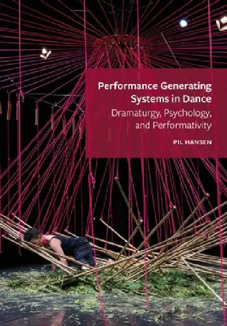 Buy Performance Generating Systems in Dance (English, Pil Hansen) — BookShops.in