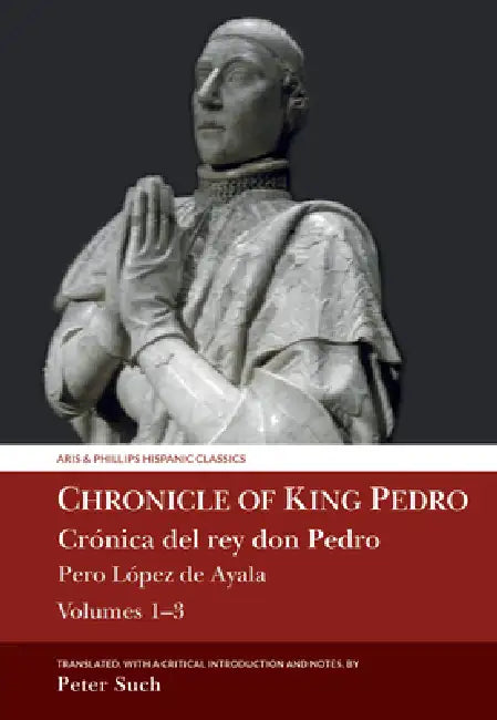 Buy Chronicle of King Pedro Volumes 1 - 3 (English, Peter Such) — BookShops.in