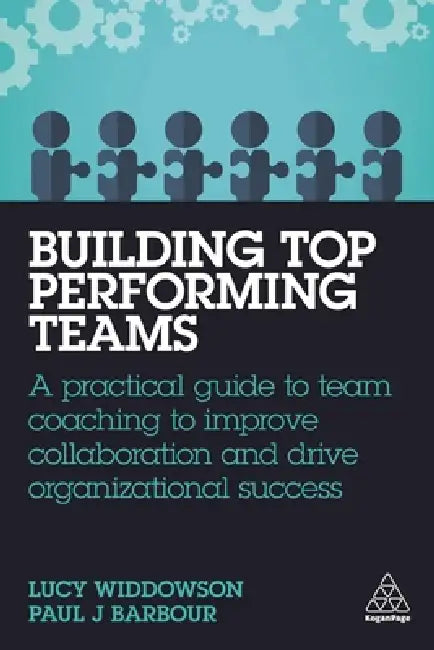 Buy Building Top-Performing Teams (English, Lucy Widdowson | Paul J. Barbour) — BookShops.in