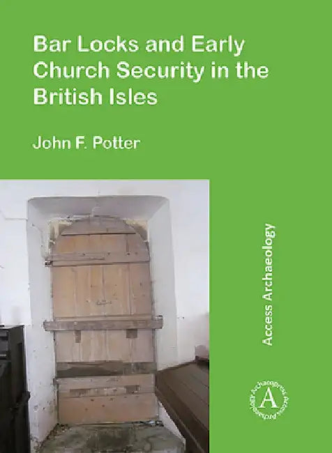 Buy Bar Locks and Early Church Security in the British Isles (English, John F. Potter) โ BookShops.in