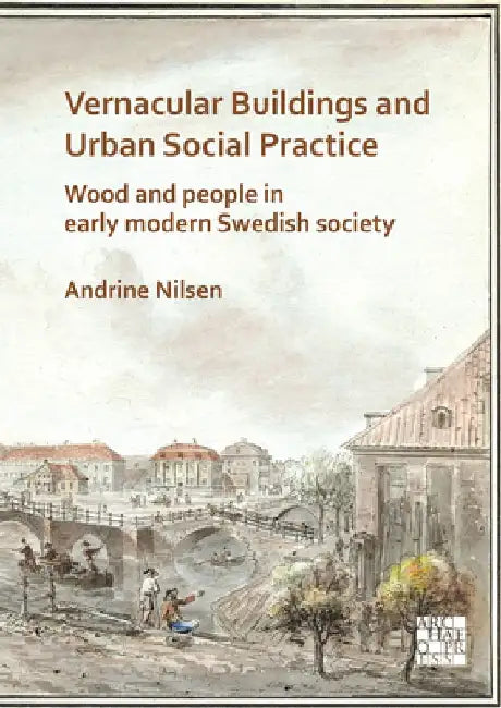 Buy Vernacular Buildings and Urban Social Practice (English, Andrine Nilsen) — BookShops.in