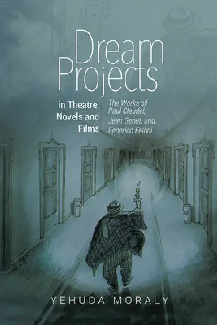 Buy Dream Projects in Theatre, Novels and Films (English, Yehuda Moraly) — BookShops.in
