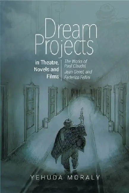 Buy Dream Projects in Theatre, Novels and Films (English, Yehuda Moraly) — BookShops.in