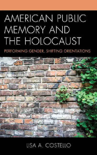 Buy American Public Memory and the Holocaust (English, Lisa A. Costello) — BookShops.in