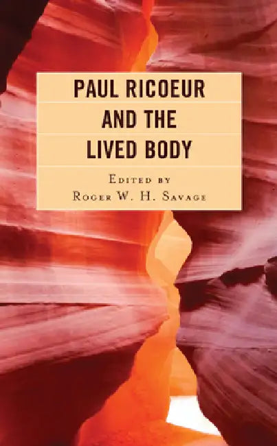 Buy Paul Ricoeur and the Lived Body (English, Roger W. H. Savage | Stephanie N. Arel | Scott Davidson) — BookShops.in