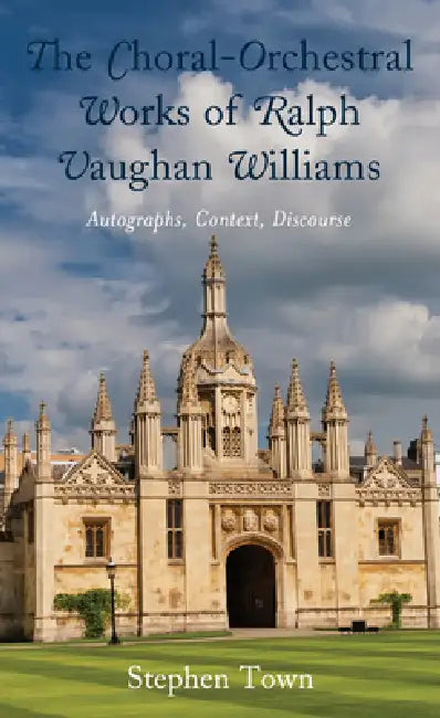 Buy Choral-Orchestral Works of Ralph Vaughan Williams (English, Stephen Town) — BookShops.in