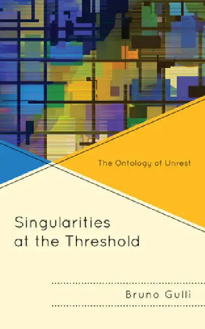 Buy Singularities at the Threshold (English, Bruno Gullì) — BookShops.in