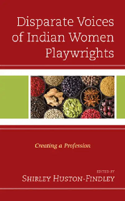 Buy Disparate Voices of Indian Women Playwrights (English, Shirley Huston-Findley | Manjima Chatterjee | Irawati Karnik) — BookShops.in