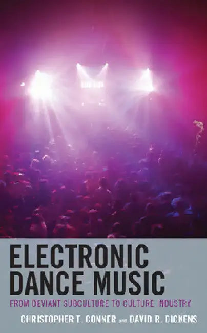 Buy Electronic Dance Music (English, Christopher T. Conner | David R. Dickens) — BookShops.in