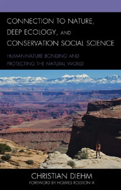 Buy Connection to Nature, Deep Ecology, and Conservation Social Science (English, Christian Diehm | III Holmes Rolston) — BookShops.in