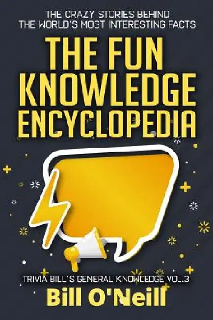 Buy The Fun Knowledge Encyclopedia Volume 3 (English, Bill O'Neill) — BookShops.in