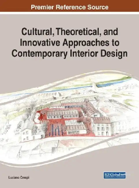 Buy Cultural, Theoretical, and Innovative Approaches to Contemporary Interior Design (English, Luciano Crespi) — BookShops.in