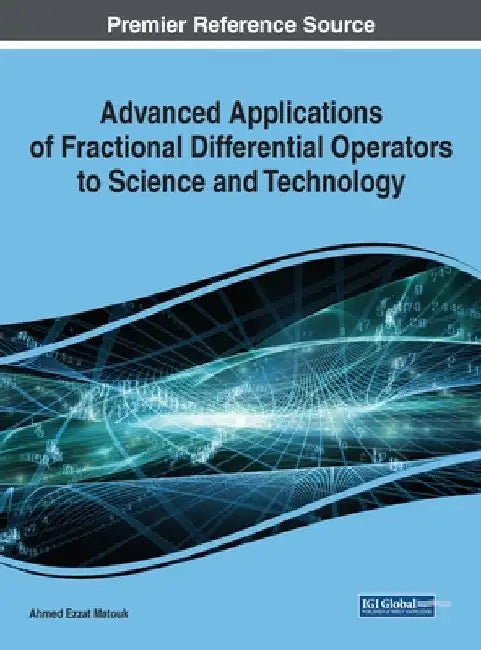 Buy Advanced Applications of Fractional Differential Operators to Science and Technology (English, Ahmed Ezzat Matouk) — BookShops.in