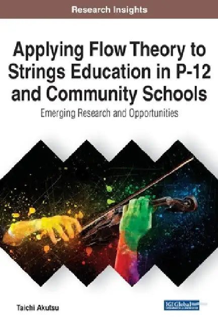 Buy Applying Flow Theory to Strings Education in P-12 and Community Schools (English, Taichi Akutsu) — BookShops.in