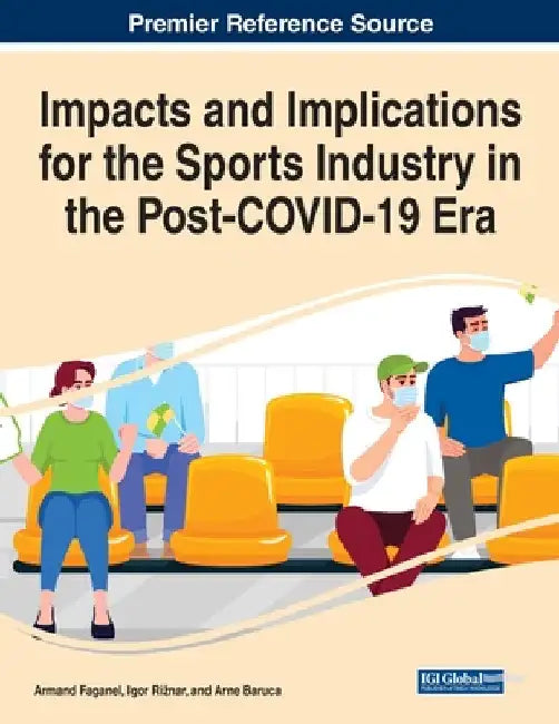 Buy Impacts and Implications for the Sports Industry in the Post-COVID-19 Era (English, Armand Faganel | Igor Riznar | Arne Baruca) — BookShops.in