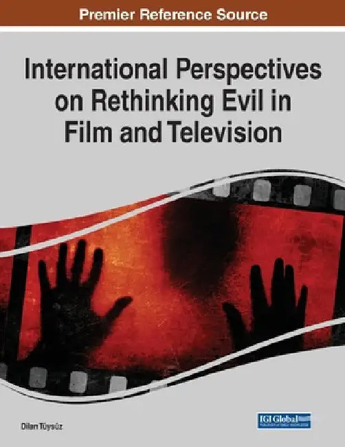 Buy International Perspectives on Rethinking Evil in Film and Television, 1 volume (English, Dilan Tüysüz) — BookShops.in