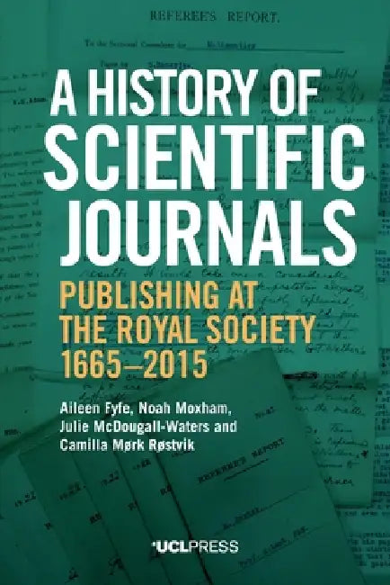 Buy A History of Scientific Journals (English, Aileen Fyfe | Noah Moxham | Julie McDougall-Waters) — BookShops.in