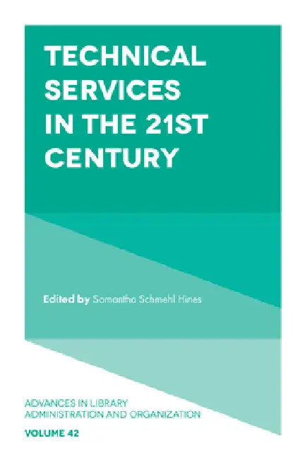 Buy Technical Services in the 21st Century (English, Samantha Schmehl Hines) — BookShops.in