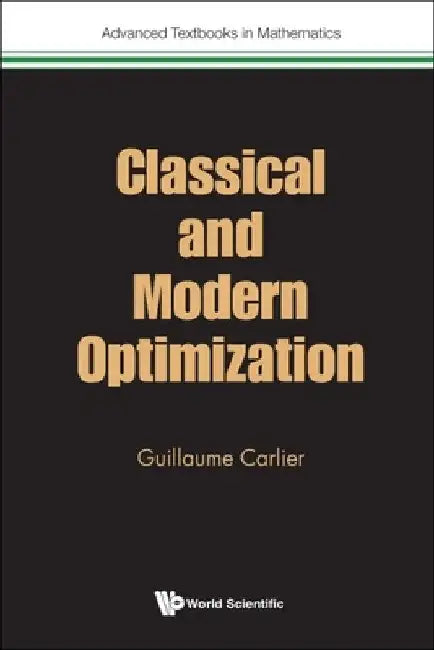 Buy Classical and Modern Optimization (English, Guillaume Carlier) — BookShops.in