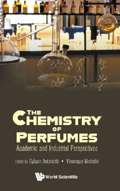Buy The Chemistry of Perfumes (English, Antoniotti Sylvain) โ BookShops.in
