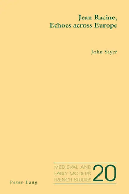 Buy Jean Racine, Echoes Across Europe (English, Noël Peacock | John Sayer) — BookShops.in
