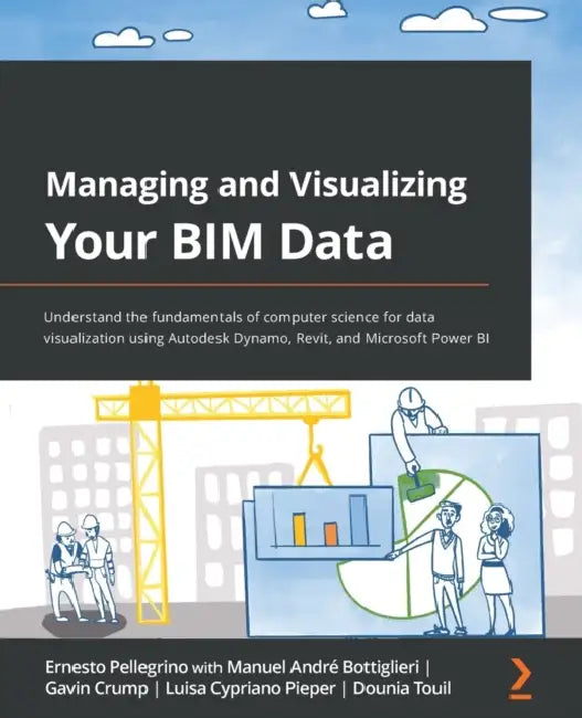 Buy Managing and Visualizing Your BIM Data (English, Ernesto Pellegrino | Manuel André Bottiglieri | Gavin Crump) — BookShops.in