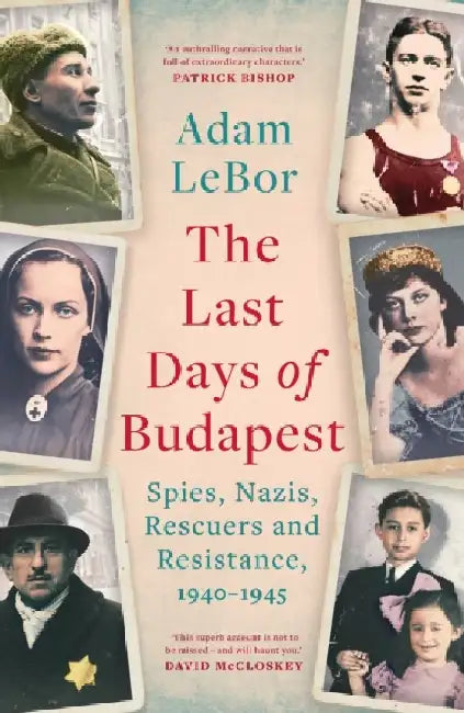 Buy The Last Days of Budapest (English, Adam LeBor) — BookShops.in