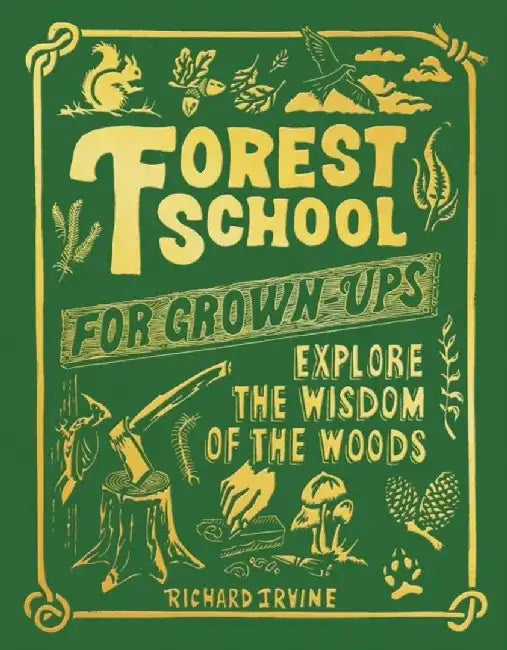 Buy Forest School For Grown-Ups (English, Richard Irvine) — BookShops.in