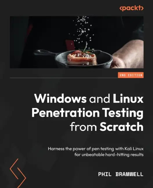 Buy Windows and Linux Penetration Testing from Scratch - Second Edition (English, Phil Bramwell) — BookShops.in